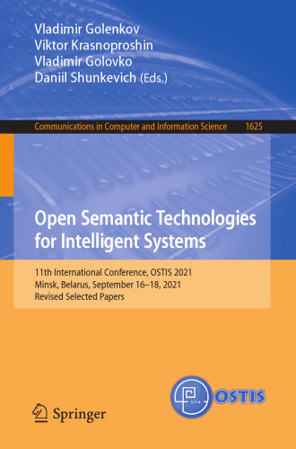 Open Semantic Technologies for Intelligent Systems: 11th International Conference, OSTIS 2021, Minsk, Belarus, September 16–18, 2021, Revised Selected ... in Computer and Information Science)