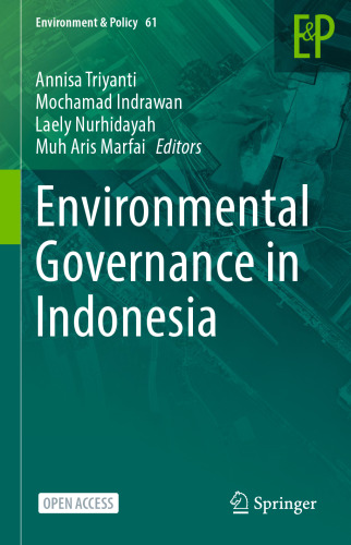 Environmental Governance in Indonesia (Environment & Policy, 61)