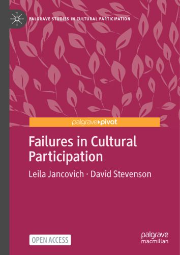 Failures in Cultural Participation (Palgrave Studies in Cultural Participation)