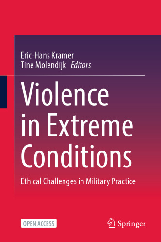 Violence in Extreme Conditions: Ethical Challenges in Military Practice