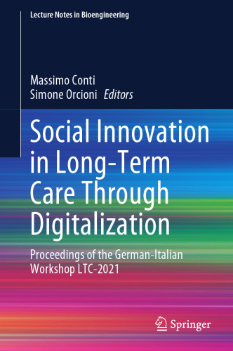Social Innovation in Long-Term Care Through Digitalization: Proceedings of the German-Italian Workshop LTC-2021 (Lecture Notes in Bioengineering)