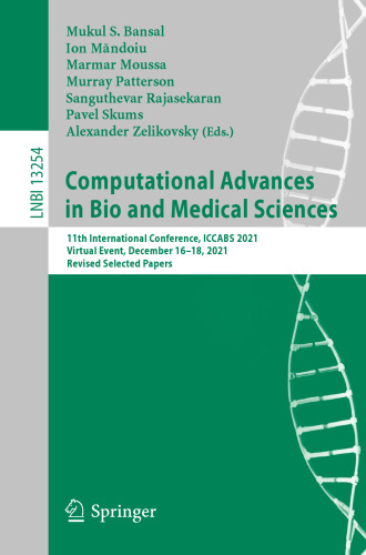 Computational Advances in Bio and Medical Sciences: 11th International Conference, ICCABS 2021, Virtual Event, December 16–18, 2021, Revised Selected Papers (Lecture Notes in Bioinformatics)