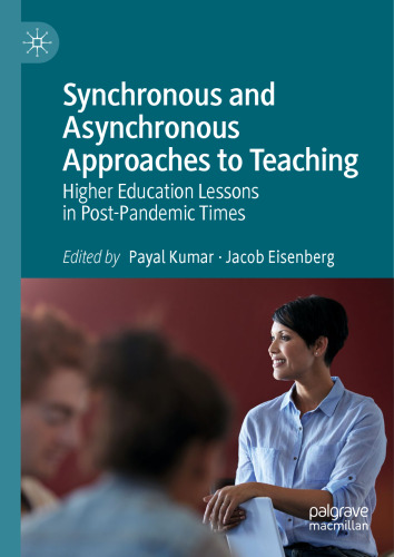Synchronous and Asynchronous Approaches to Teaching: Higher Education Lessons in Post-Pandemic Times
