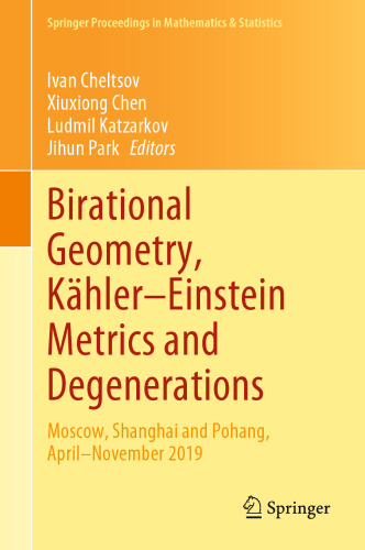 Birational Geometry, Kähler–Einstein Metrics and Degenerations: Moscow, Shanghai and Pohang, April–November 2019