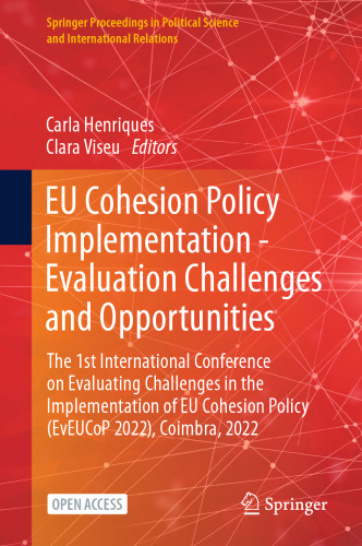 EU Cohesion Policy Implementation - Evaluation Challenges and Opportunities: The 1st International Conference on Evaluating Challenges in the ... Science and International Relations)