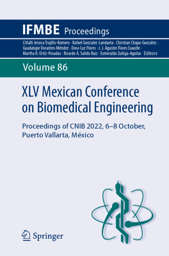 XLV Mexican Conference on Biomedical Engineering: Proceedings of CNIB 2022, 6–8 October, Puerto Vallarta, México (IFMBE Proceedings, 86)