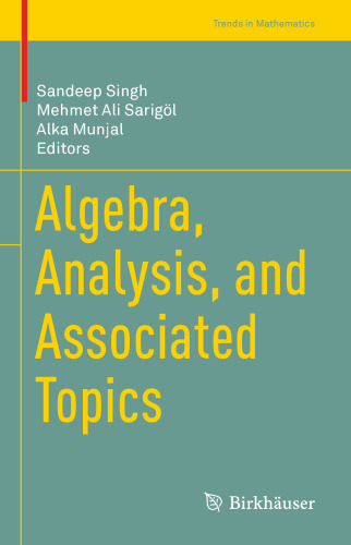 Algebra, Analysis, and Associated Topics (Trends in Mathematics)