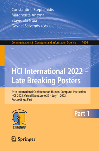 HCI International 2022 – Late Breaking Posters: 24th International Conference on Human-Computer Interaction, HCII 2022, Virtual Event, June 26 – July ... in Computer and Information Science, 1654)