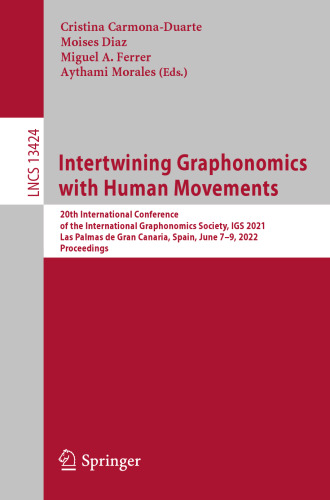 Intertwining Graphonomics with Human Movements: 20th International Conference of the International Graphonomics Society, IGS 2021, Las Palmas de Gran ... (Lecture Notes in Computer Science)