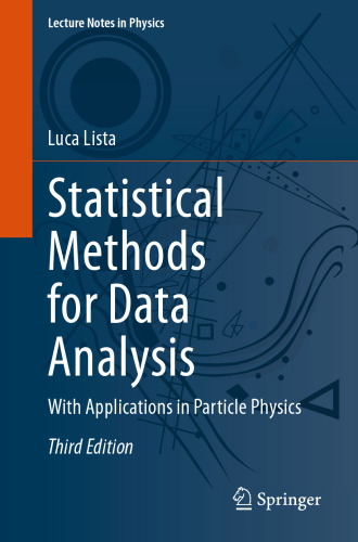 Statistical Methods for Data Analysis: With Applications in Particle Physics (Lecture Notes in Physics)