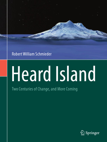 Heard Island: Two Centuries of Change, and More Coming