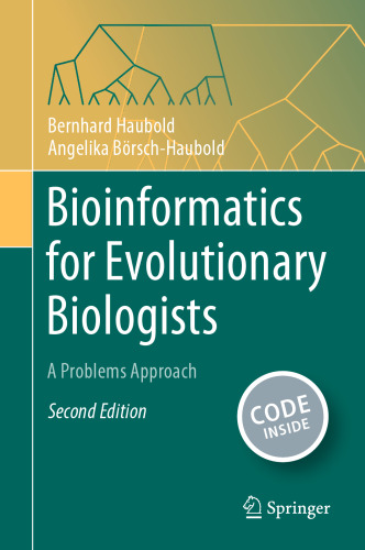 Bioinformatics for Evolutionary Biologists: A Problems Approach