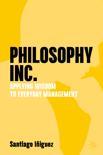 Philosophy Inc.: Applying Wisdom to Everyday Management