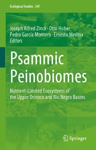 Psammic Peinobiomes: Nutrient-Limited Ecosystems of the Upper Orinoco and Rio Negro Basins (Ecological Studies, 247)