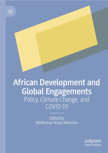 African Development and Global Engagements: Policy, Climate Change, and COVID-19