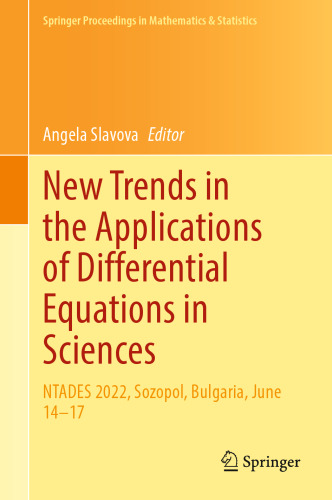 New Trends in the Applications of Differential Equations in Sciences: NTADES 2022, Sozopol, Bulgaria, June 14–17 (Springer Proceedings in Mathematics & Statistics, 412)