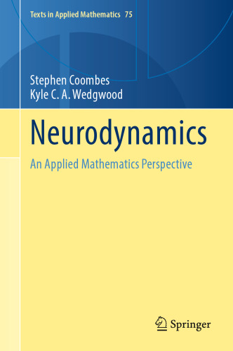 Neurodynamics: An Applied Mathematics Perspective
