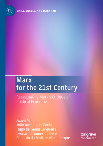 Marx for the 21st Century: Reevaluating Marx's Critique of Political Economy ()