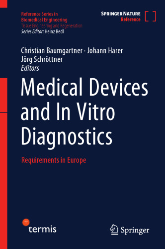 Medical Devices and In Vitro Diagnostics: Requirements in Europe (Reference Series in Biomedical Engineering)