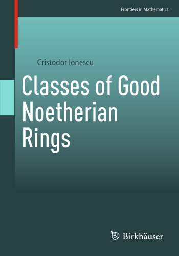 Classes of Good Noetherian Rings