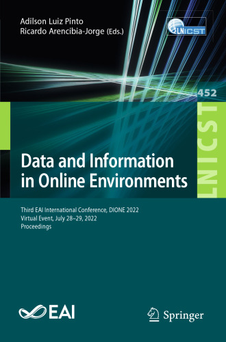 Data and Information in Online Environments: Third EAI International Conference, DIONE 2022, Virtual Event, July 28-29, 2022, Proceedings (Lecture ... and Telecommunications Engineering)