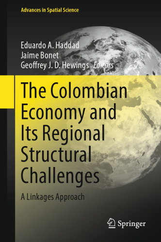 The Colombian Economy and Its Regional Structural Challenges: A Linkages Approach