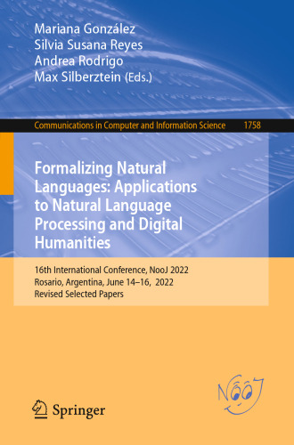 Formalizing Natural Languages: Applications to Natural Language Processing and Digital Humanities (Communications in Computer and Information Science)