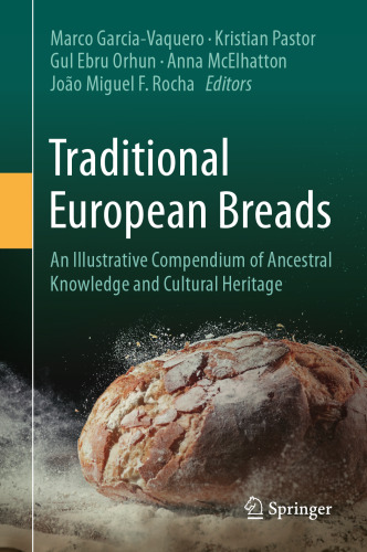 Traditional European Breads: An Illustrative Compendium of Ancestral Knowledge and Cultural Heritage