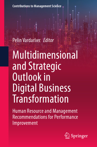 Multidimensional and Strategic Outlook in Digital Business Transformation: Human Resource and Management Recommendations for Performance Improvement