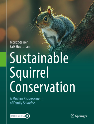 Sustainable Squirrel Conservation: A Modern Reassessment of Family Sciuridae