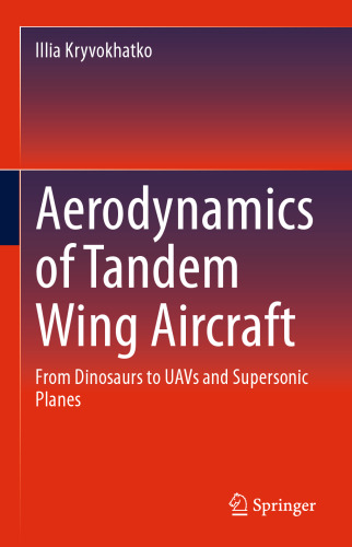 Aerodynamics of Tandem Wing Aircraft: From Dinosaurs to UAVs and Supersonic Planes