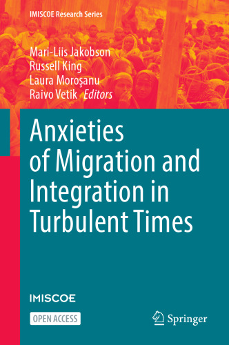 Anxieties of Migration and Integration in Turbulent Times