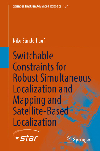 Switchable Constraints for Robust Simultaneous Localization and Mapping and Satellite-Based Localization