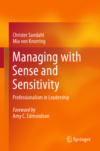 Managing with Sense and Sensitivity: Professionalism in Leadership