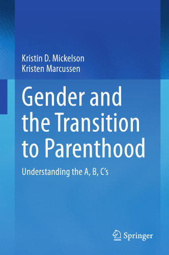 Gender and the Transition to Parenthood: Understanding the A, B, C’s