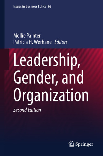 Leadership, Gender, and Organization (Issues in Business Ethics, 63)