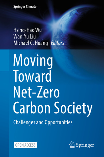 Moving Toward Net-Zero Carbon Society: Challenges and Opportunities (Springer Climate)