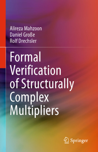 Formal Verification of Structurally Complex Multipliers