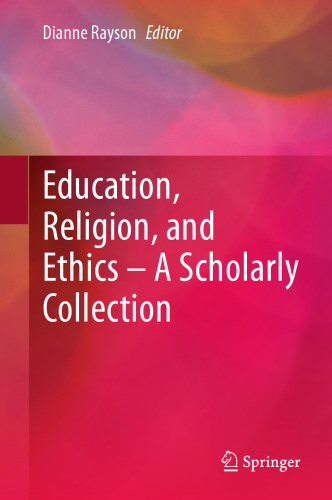 Education, Religion, and Ethics – A Scholarly Collection