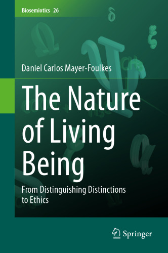 The Nature of Living Being: From Distinguishing Distinctions to Ethics