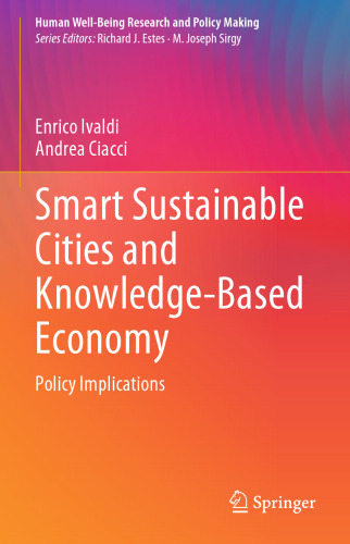 Smart Sustainable Cities and Knowledge-Based Economy: Policy Implications (Human Well-Being Research and Policy Making)