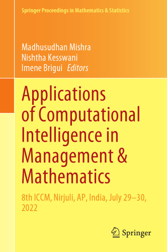 Applications of Computational Intelligence in Management & Mathematics: 8th ICCM, Nirjuli, AP, India, July 29–30, 2022