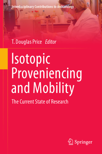 Isotopic Proveniencing and Mobility: The Current State of Research)