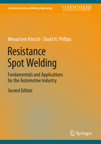 Resistance Spot Welding: Fundamentals and Applications for the Automotive Industry