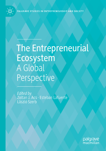 The Entrepreneurial Ecosystem: A Global Perspective
