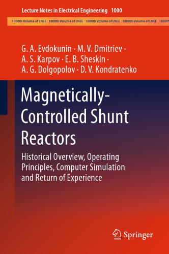 Magnetically-Controlled Shunt Reactors: Historical Overview, Operating Principles, Computer Simulation and Return of Experience