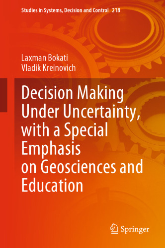 Decision Making Under Uncertainty, with a Special Emphasis on Geosciences and Education