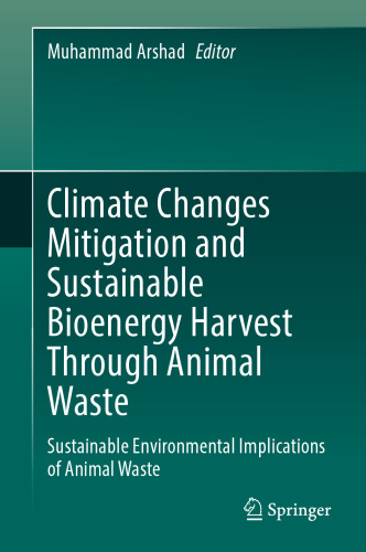 Climate Changes Mitigation and Sustainable Bioenergy Harvest Through Animal Waste: Sustainable Environmental Implications of Animal Waste