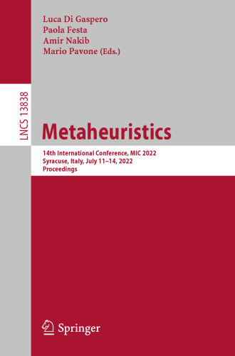 Metaheuristics: 14th International Conference, MIC 2022, Syracuse, Italy, July 11–14, 2022, Proceedings (Lecture Notes in Computer Science)