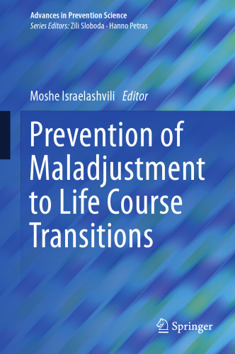 Prevention of Maladjustment to Life Course Transitions